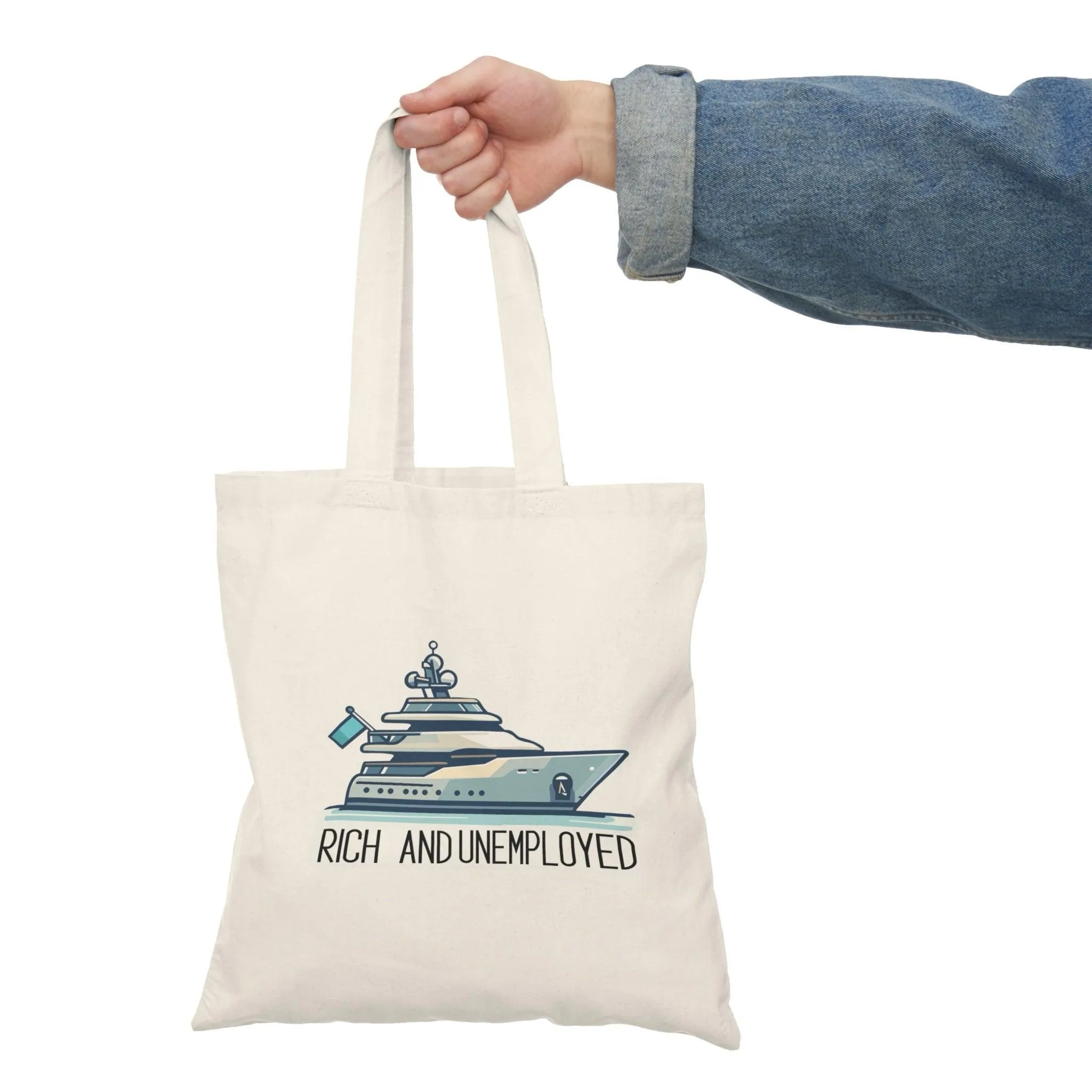 Rich and Unemployed Tote Bag